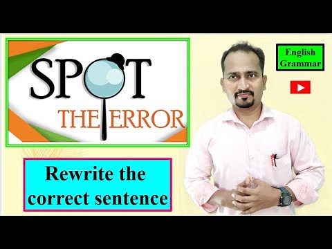 Spot The Error & Rewrite The Correct Sentence :English Grammar #EnglishForLearners