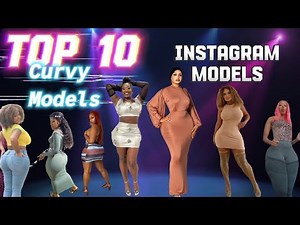 Top 10 Curvy Instagram Models You Need To Follow in 2025 | Plus Size Models | Unique Models