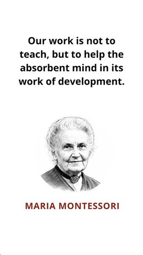 The Absorbent Mind - Quotes by Maria Montessori #montessori #quotes #mind