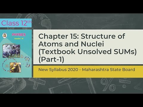 Class 12 Physics | Chp 15 : Structure of Atoms and Nuclei | Numericals Part 1 | PHQ | Prof. Sandeep