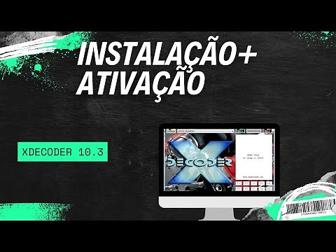 [TUTORIAL] INSTALAÇÃO E ATIVAÇÃO - XDECODER 10.3