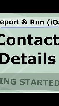 Report and Run (iOS) Setting Contact Details - Getting Started (Part 2/2)