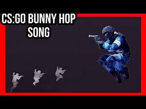 CS:GO BUNNY HOP SONG / MINT TEA