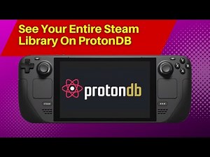 Steam Deck | How To See Your Steam Library On ProtonDB