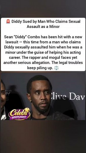 Diddy Sued by Man Who Claims Sexual Assault as a Minor – New Lawsuit Filed ⚖️