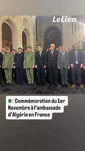 37K views · 4.2K reactions |  L’ambassade d’Algérie à Paris a commémoré le 71ᵉ anniversaire du 1er Novembre 1954, date marquant le déclenchement de la Glorieuse Révolution de libération nationale. #algerie #algeria #الجزائر #viralvideos #viral #foryou #fyp #الجزائر #algerian #france #paris #algerienne #marseille #lyon #alger #جزائر #جزائرية | LeLien | Facebook
