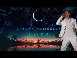 Dragan Kojic KEBA - Mega MIX TOP (live)