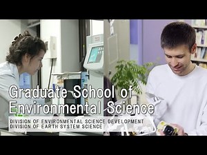 Grad. School of Environmental Science, Environmental Science Development and Earth System Science