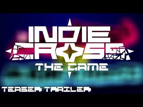 INDIE CROSS VIDEO GAME//Teaser trailer
