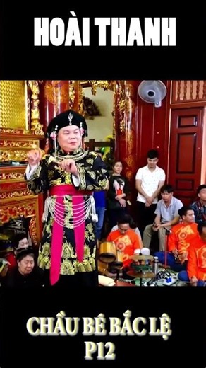 Hoài Thanh dâng văn Chầu Bé Bắc Lệ P12 Đền Đông Cuông