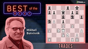 Botvinnik's Trades: Great Chess Master Methods