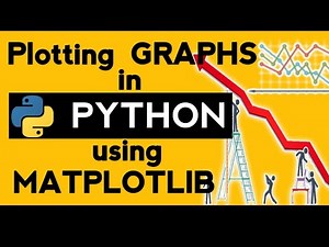 HOW TO PLOT GRAPHS IN PYTHON USING MATPLOTLIB? | PYTHON TUTORIAL FOR BEGINNERS