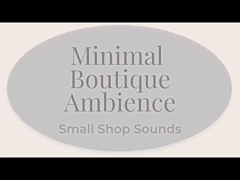 Minimal Boutique Ambience ✨ New Year Retail Reset Background Music (No Vocals) | 3 Hours