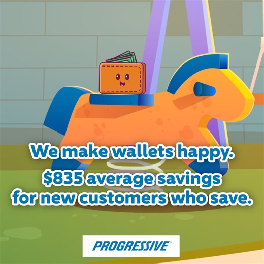 Could your wallet use a little thrill? Drivers who save by switching to Progressive save $835 on average. Tap to quote. | Progressive