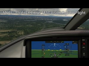 MSFS - FlightFX Cirrus SF50 Vision Review Flight