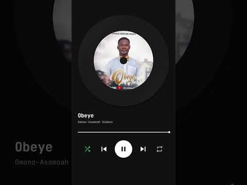 Obeye ( Omono-Asamoah Gideon
