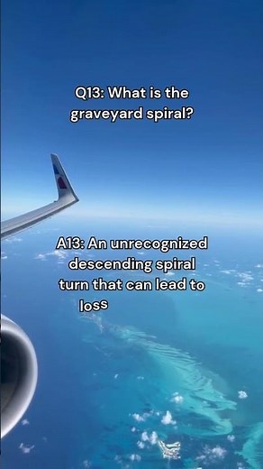 Why Pilots Fear the Graveyard Spiral!
