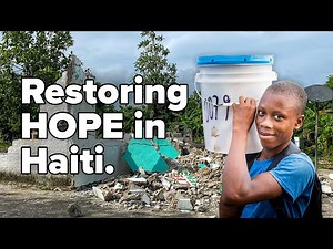 Restoring Hope in Haiti | One Year Anniversary of 2021 Earthquake