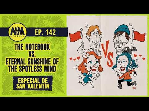 Especial de San Violentín | The Notebook VS Eternal Sunshine | #NerdstruccionMassiva | #142