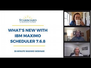 Maximo Scheduler 7.6.8 Webinar