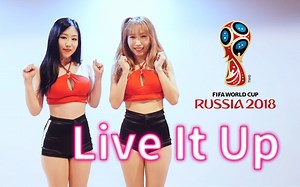 【忍不住喷鼻血】2018世界杯主题曲《Live It Up》舞蹈~ [Ari编舞]
