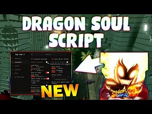 *NEW* Dragon Soul Script (PASTEBIN 2025) (EVENT FARM , FAST AUTOFARM, SPEED, AUTO ATTACK)