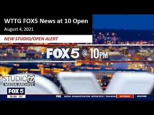 WTTG - FOX5 News at 10 - Open August 4, 2021 (New Studio & Open)