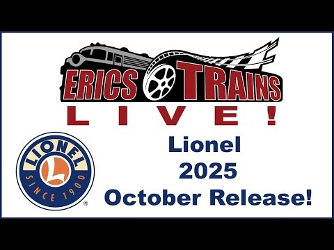 Lionel's October 2025 Release - Eric's Trains Live!