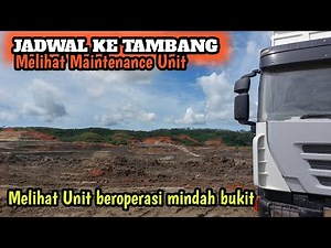JADWAL KE TAMBANG CHECK UNIT MAINTENANCE DAN MELIHAT UNIT MINDAH GUNUNG