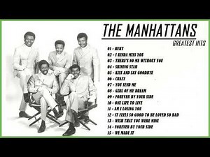 Best Songs of The Manhattans – The Manhattans Full Album 2023 – The Manhattans Greatest Hits