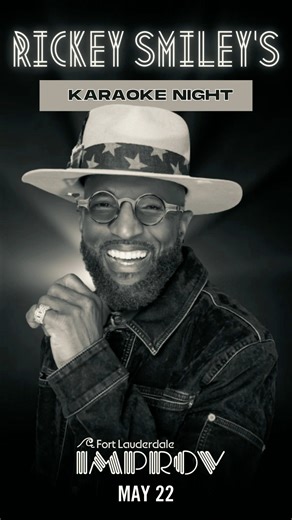 Next stop for my #KaraokeNight: May 22nd at the Fort Lauderdale Improv!!!! Get your tickets at RickeySmiley.com before they sell out!!!!!! | Rickey Smiley
