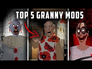 Top 5 SCARIEST Granny Horror Game Mods... (Granny Mobile Horror Game Compilation)