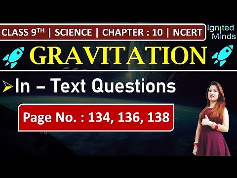 Class 9th Science Chapter 10 | In - Text Questions (Page No. 134, 136,138) | Gravitation | NCERT