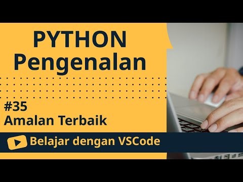 [Belajar dengan VSCode] Pengenalan Python #35 Amalan Terbaik
