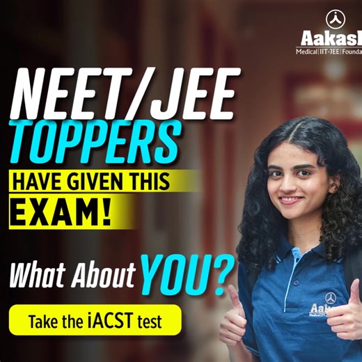 iACST Scholarship Test for Classes 8-12 & 12 on NEET, JEE, and Foundation Courses. Enrol. | Aakash Educational Services Limited