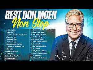 Best Don Moen Non Stop Worship Songs Playlist ✝️ Top Christian Hits 2026