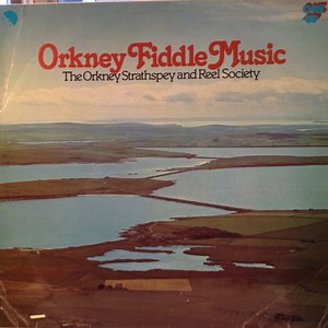 The Orkney Strathspey And Reel Society - Orkney Fiddle Music