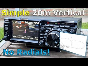 Simple 20m Vertical Antenna With No Radials - DX Contacts on a Flat Band