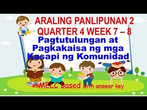 AP 2 Q4 W7-8 PAGTUTULUNGAN AT PAGKAKAISA NG MGA KASAPI NG KOMUNIDAD