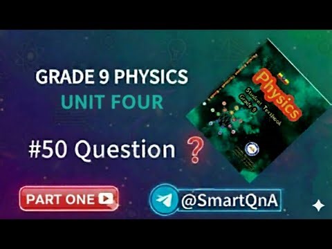 Grade 9 Physics Unit 4 Part 1: Work, Energy & Power | Multiple Choice Q&A | Ethiopian New Curriculum