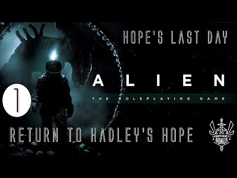 Hope's Last Day (Alien RPG) Episode 1 "Return to Hadley's Hope"