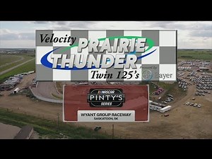 2018 NASCAR Pinty's Series: Velocity Prairie Thunder Twin 125s
