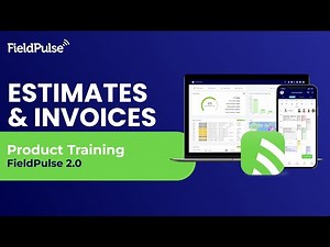 FieldPulse 2.0 - Creating an Estimate & Invoice