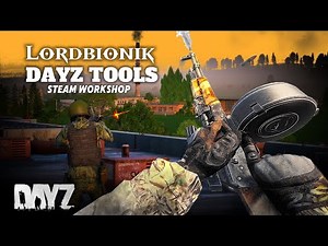 TUTO DayZ Tools - Publication MOD sur DayZ STEAM WORKSHOP + Conseil et Astuce