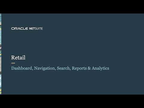 NetSuite for Retail: Dashboard, Search, Reports & Analytics