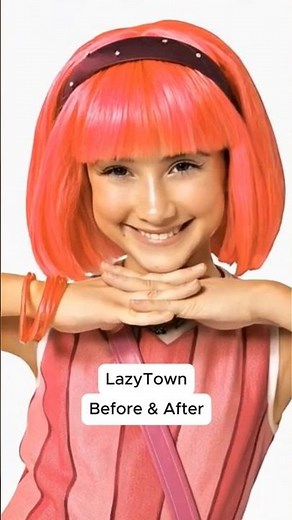 Lazy Town cast Then and Now