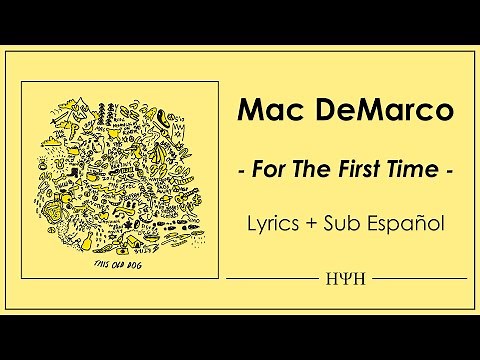 Mac DeMarco - For the First Time (Lyrics + Sub Español)