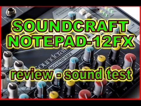 SOUNDCRAFT NOTEPAD 12FX (setup and sound test)