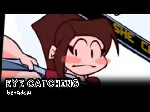 Eye Catching - BETADCIU ( But every turn a diferent character is used ) +FLP