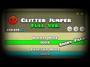 【🦘】GLITTER JUMPER FULL VERSION! (4K Ultra HD) || Geometry Dash 2.113